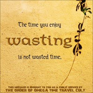 WASTING TIME